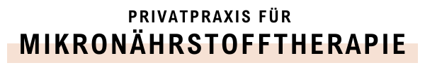 Privatpraxis für Mikronährstofftherapie